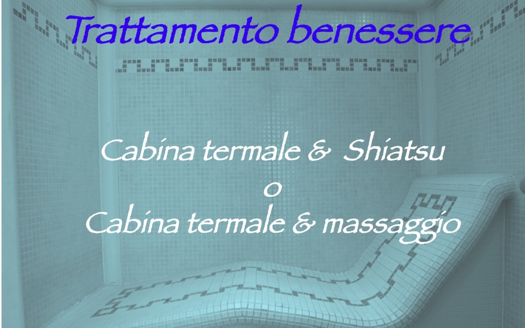 Trattamento Benessere – Terme + Shiatsu o Terme + massaggio